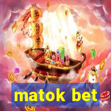 matok bet